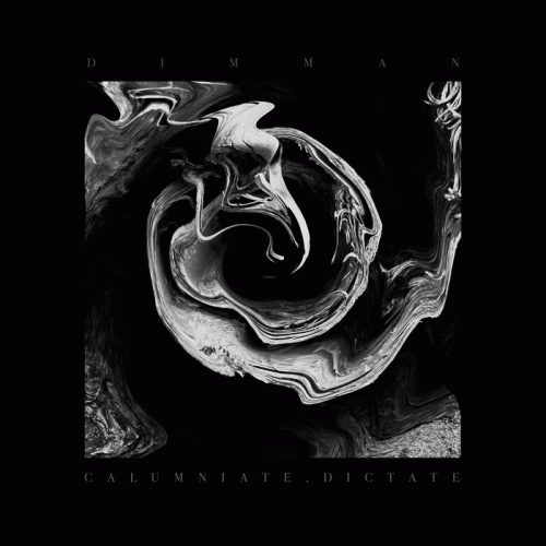 Dimman : Calumniate, Dictate